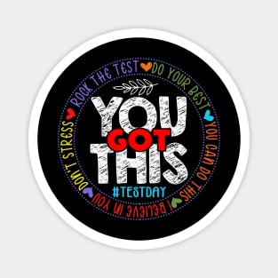 Test Day Rock The Test Teacher Testing Day You Got This Magnet